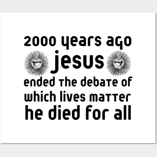 2000 Years Ago Jesus Ended The Debate Posters and Art